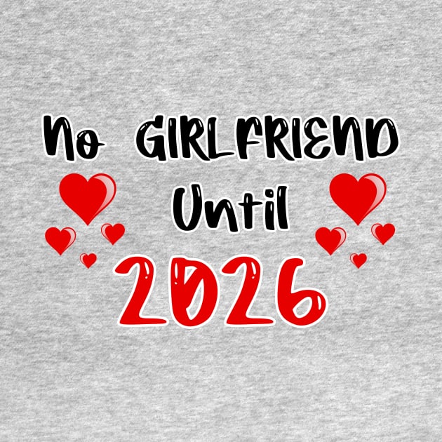 No Girlfriend until 2026 by FoolDesign